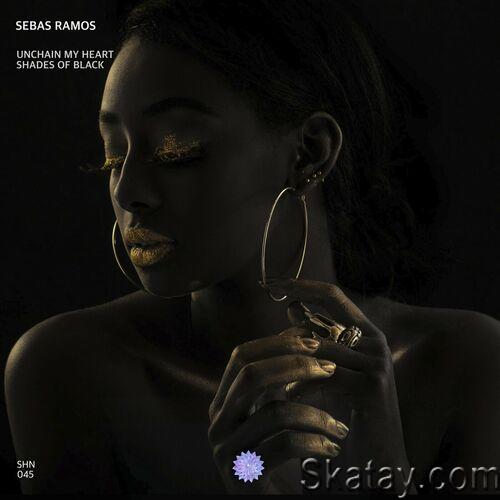 Sebas Ramos - Unchain My Heart EP (2023)
