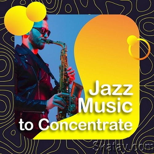 Jazz music to concentrate (2023) FLAC