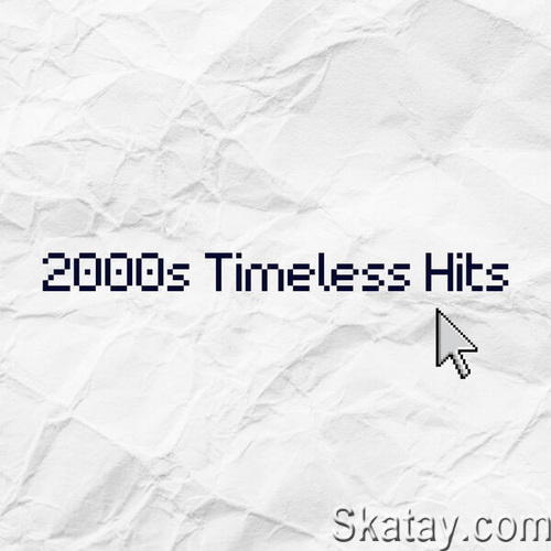2000s Timeless Hits (2023)