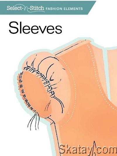 Sleeves: A Directory of Design Details and Techniques (2011)