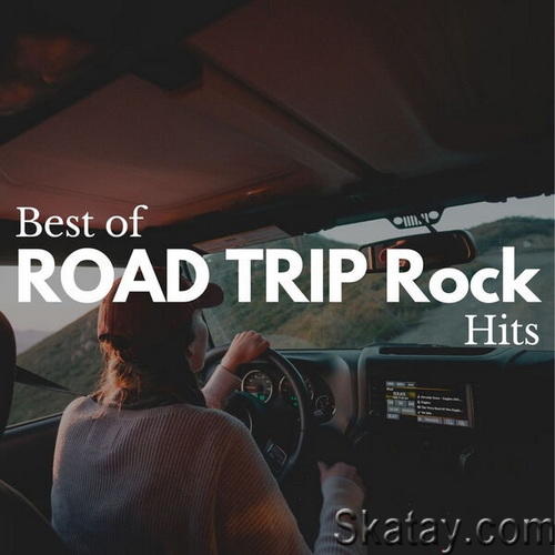 Best of ROAD TRIP Rock Hits (2023) FLAC