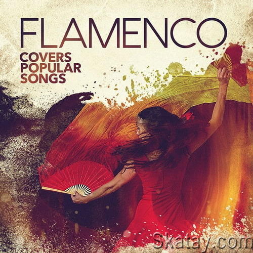 Flamenco Covers Popular Songs (2023) FLAC