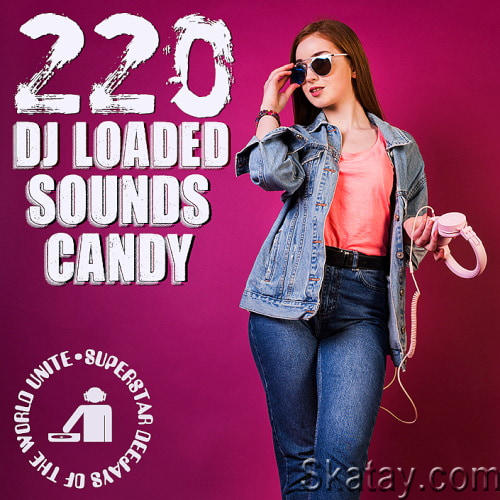 220 DJ Loaded Candy Sounds (2023)