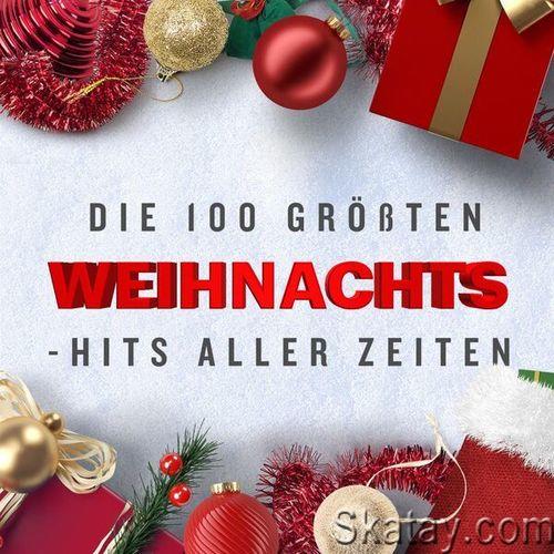 Die 100 Größten Weihnachts - Hits aller Zeiten (2023)
