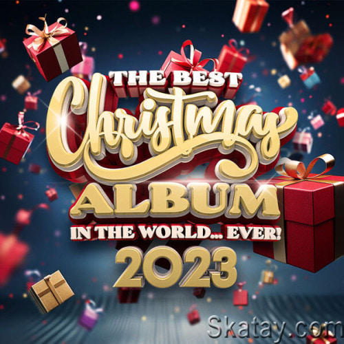 The Best Christmas Album In The World...Ever! 2023 (2023) FLAC
