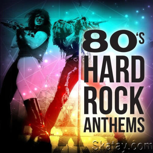 80s Hard Rock Anthems (2023)
