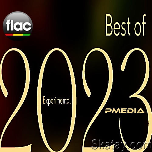 Best of 2023 Experimental (2023) FLAC