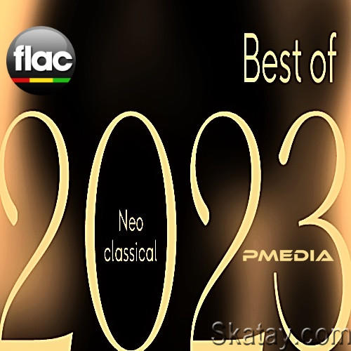 Best of 2023 Neoclassical (2023) FLAC