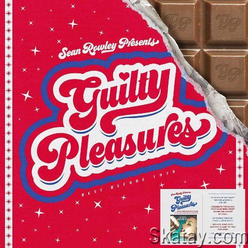 Sean Rowley Presents Guilty Pleasures (2023)