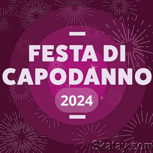 Festa Di Capodanno 2024 (2023) FLAC
