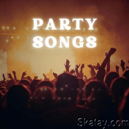 Party Songs (2023) FLAC