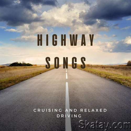 Highway Songs cruising and relaxed driving (2023)