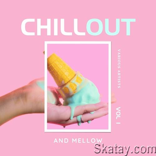 Chill Out And Mellow Vol. 1 (2023) FLAC