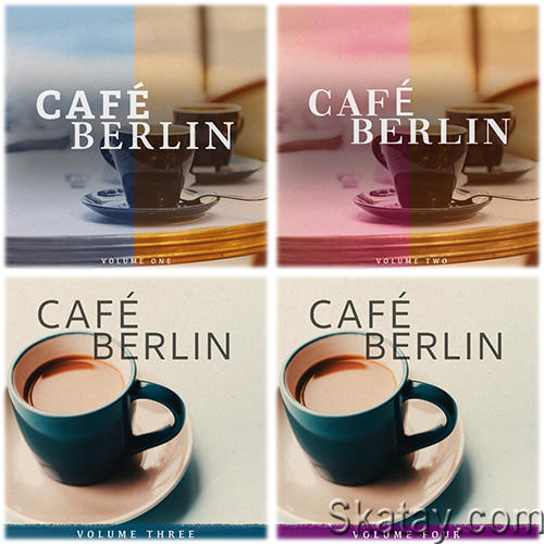 Cafe Berlin Vol. 1-4 (2018-2020) FLAC