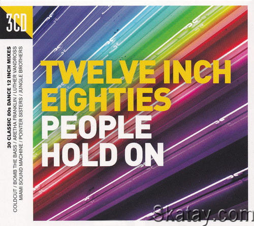 Twelve Inch Eighties (People Hold On) (3CD) (2016) FLAC