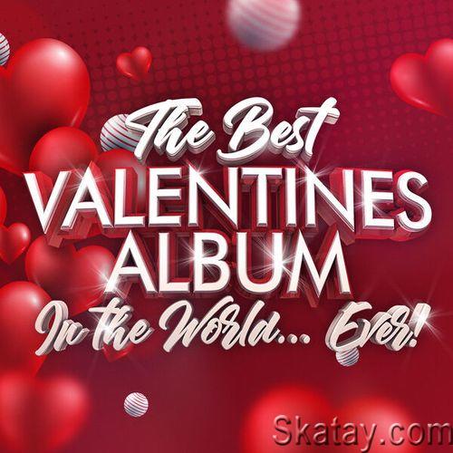 The Best Valentines Album In The World...Ever! (2024)