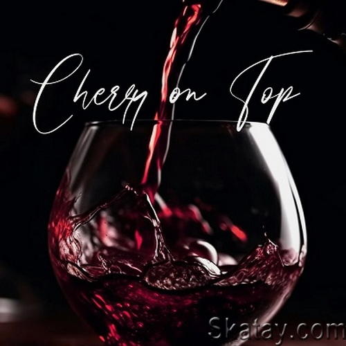 Cherry on Top Smooth Late Night Saxophone Jazz for Delightful Moments and Pleasant Mood (2024) FLAC