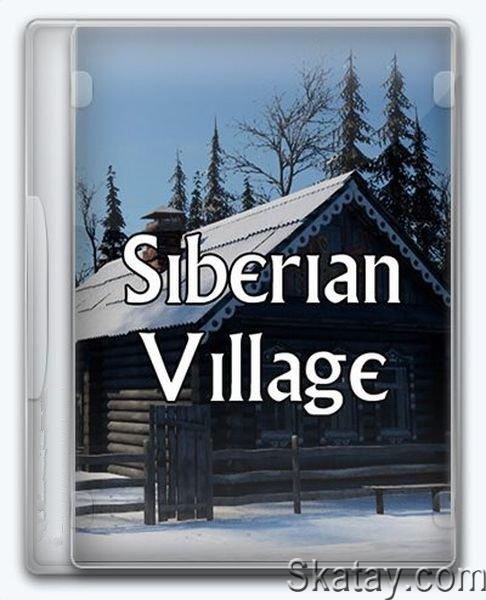 Siberian Village (2024/Ru/En/MULTI/RePack от FitGirl)