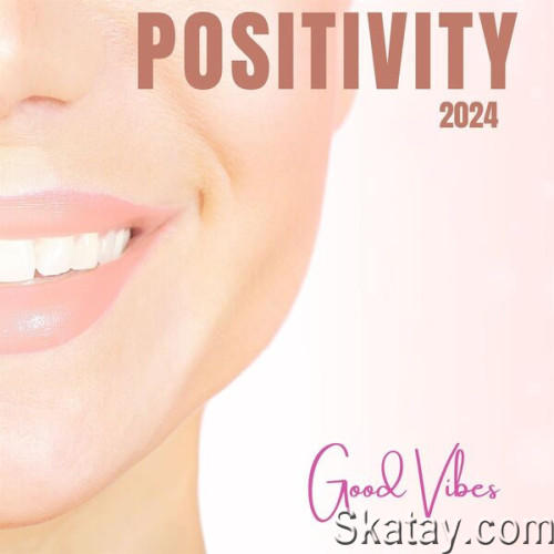 Positivity 2024 Good Vibes (2024)