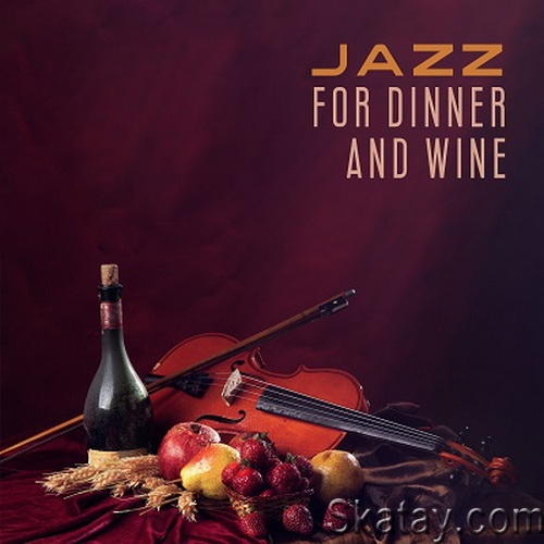 Restaurant Music, Calming Jazz Relax Academy - Jazz for Dinner and Wine (2024) FLAC