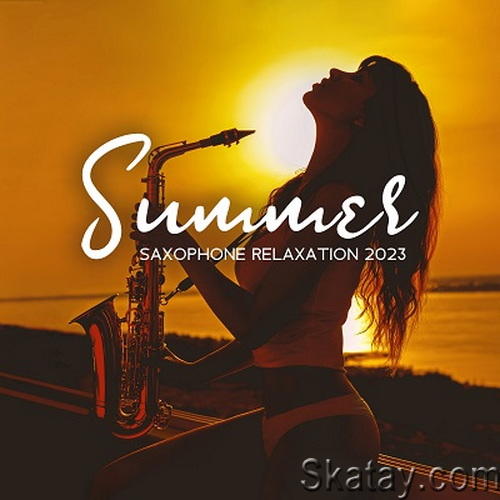 Jazz Sax Lounge Collection, Smooth Jazz Sax Instrumentals - Summer Saxophone Relaxation 2023 (2024) FLAC