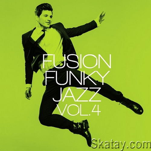 Fusion Funky Jazz Vol. 4 (2024) FLAC