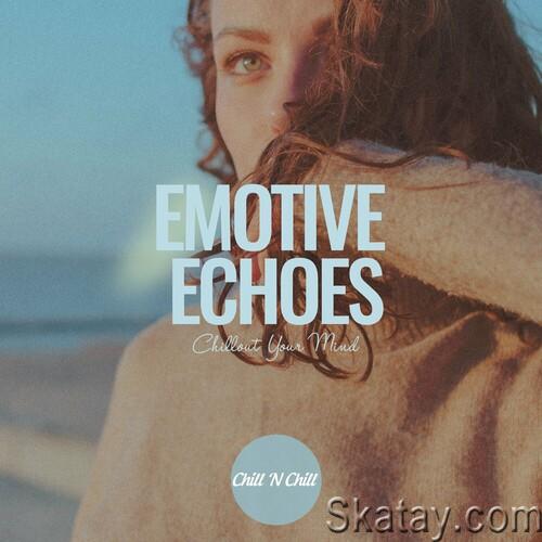 Emotive Echoes Chillout Your Mind (2024) FLAC