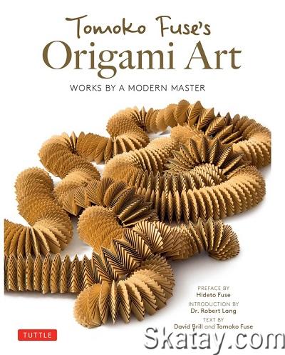 Tomoko Fuse's Origami Art: Works by a Modern Master (2020)