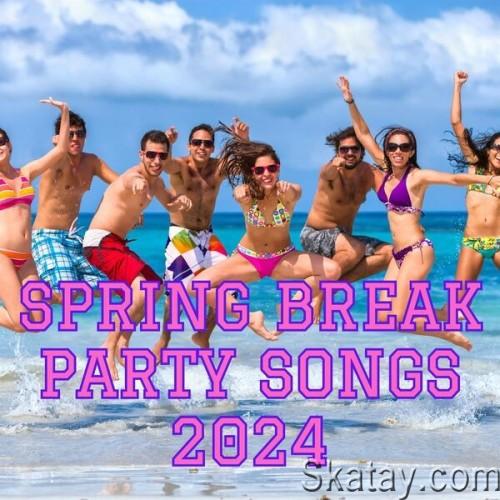 Spring Break Party Songs 2024 (2024)