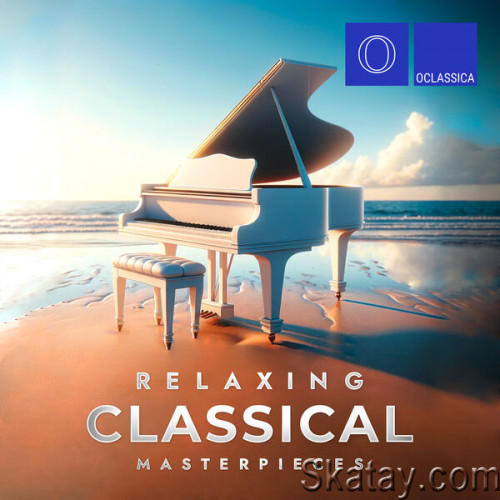 Relaxing Classical Masterpieces (2024) FLAC
