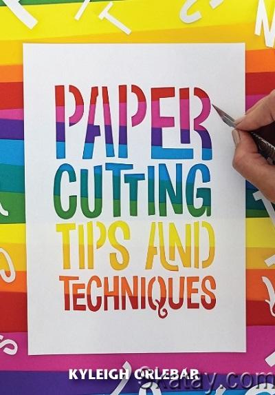 Papercutting: Tips and Techniques (2023)