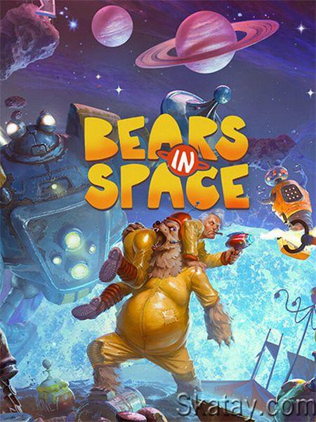 Bears In Space (2024/Ru/En/Multi/RePack от FitGirl)