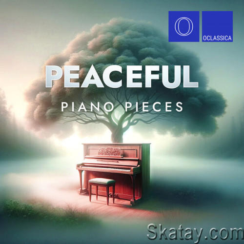 Peaceful Piano Pieces (2024) FLAC