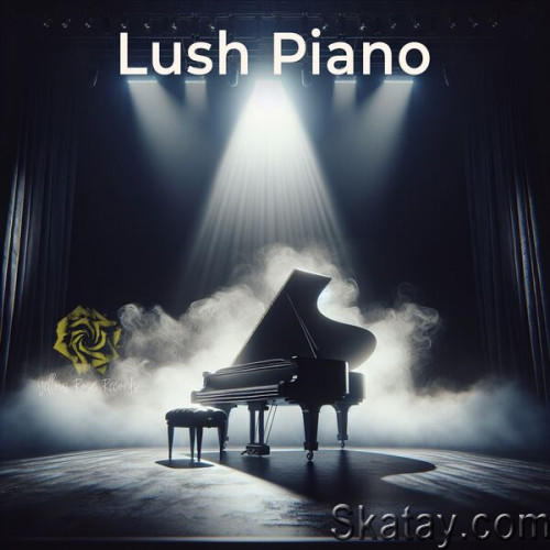 Lush Piano (2024) FLAC