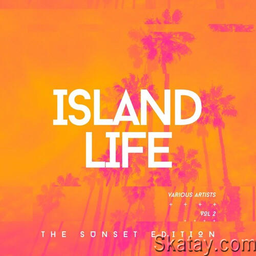 Island Life Vol. 2 (2024) FLAC