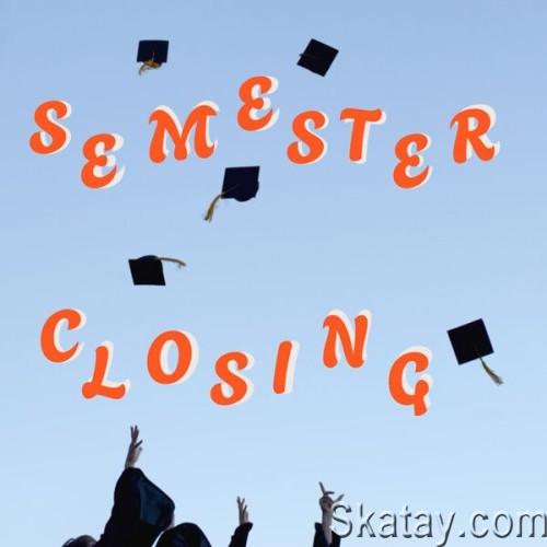 Semester Closing (2024)