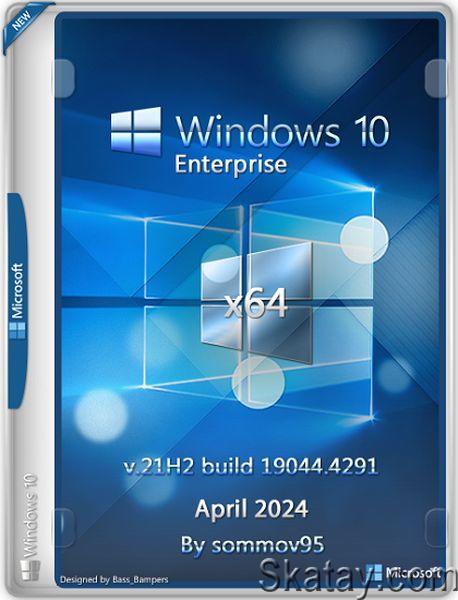 Windows 10 IoT Enterprise LTSC 2021 21H2 19044.4291 (Updated April 2024) by sommov95 (x64) (Ru/2024)