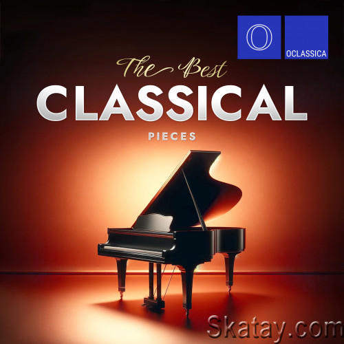 The Best Classical Pieces (2024) FLAC