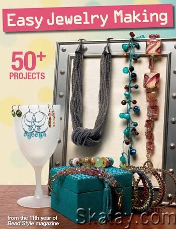 Easy Jewelry Making: 50+ projects (2015)