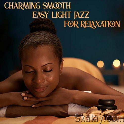 Charming Smooth Easy Light Jazz for Relaxation (2024) FLAC
