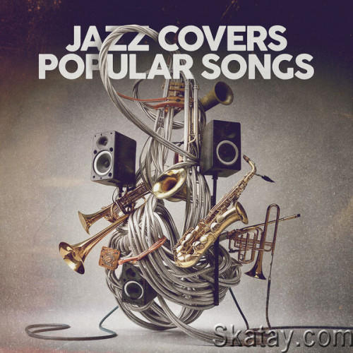 Jazz Covers Popular Songs (2024) FLAC