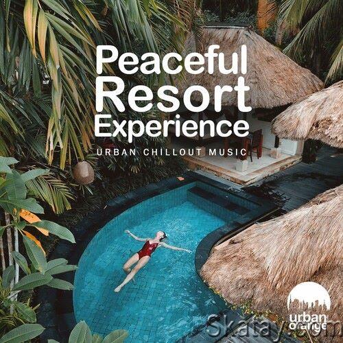 Peaceful Resort Experice Urban Chillout Music (2024) FLAC