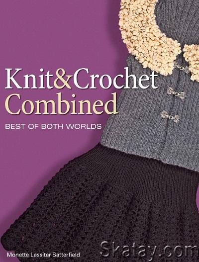 Knit & Crochet Combined: Best of Both Worlds (2011)