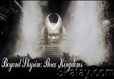 Beyond Skyrim: Three Kingdoms - первый трейлер игры