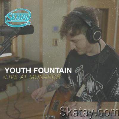 Youth Fountain - Live at Monarch (2022)
