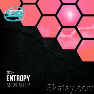Entropy - As We Sleep EP (2022)
