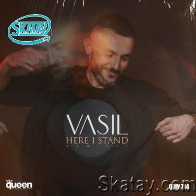 Vasil Garvanliev - Here I Stand (Remixes) (2022)
