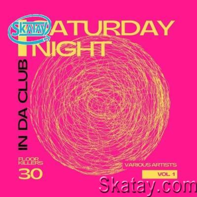 Saturday Night - In Da Club (30 Floor Killers), Vol. 1 (2022)