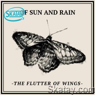 Of Sun And Rain - The Flutter of Wings (2022)