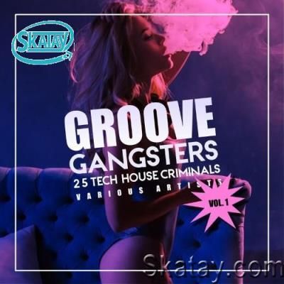 Groove Gangsters, Vol. 1 (25 Tech House Criminals) (2022)